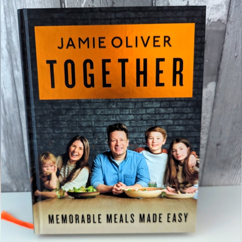COPY - Jamie Oliver TOGETHER memorable meals made easy